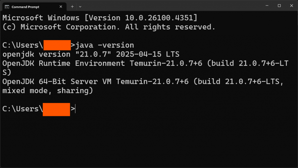 Command prompt indicating a successful JDK 21 installation.

openjdk version "21.0.7" 2025-04-15 LTS
OpenJDK Runtime Environment Temurin-21.0.7+6 (build 21.0.7+6-LTS)
OpenJDK 64-Bit Server VM Temurin-21.0.7+6 (build 21.0.7+6-LTS, mixed mode, sharing)